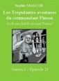 Livre audio: Sophie Malcor - Les Trépidantes Aventures du commandant Pinson-Episode 21