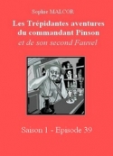 Sophie Malcor: Les Trépidantes Aventures du commandant Pinson-Episode 39