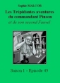 Livre audio: Sophie Malcor - Les Trépidantes Aventures du commandant Pinson-Episode 43