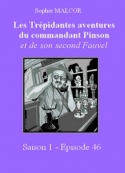 Sophie Malcor: Les Trépidantes Aventures du commandant Pinson-Episode 46