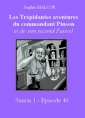 Livre audio: Sophie Malcor - Les Trépidantes Aventures du commandant Pinson-Episode 46