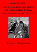 Sophie Malcor: Les Trépidantes Aventures du commandant Pinson-Episode 66