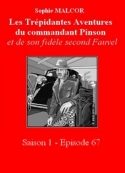 Sophie Malcor: Les Trépidantes Aventures du commandant Pinson-Episode 67