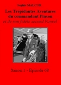 Sophie Malcor: Les Trépidantes Aventures du commandant Pinson-Episode 68