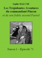 Livre audio: Sophie Malcor - Les Trépidantes Aventures du commandant Pinson-Episode 71